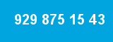 929 875 15 43